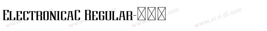 ElectronicaC Regular字体转换 ElectronicaC Regular字体转换